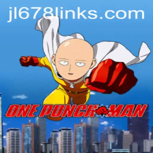 OnePunchMan: The Ultimate Gaming Experience with JL678 Link